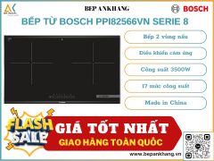 Bếp từ 2 vùng nấu Bosch PPI82566VN - Series 8 - Thương hiệu Đức