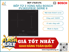 Bếp từ 3 vùng nấu Bosch PVJ631FB1E SERI 6 - Made in Spain