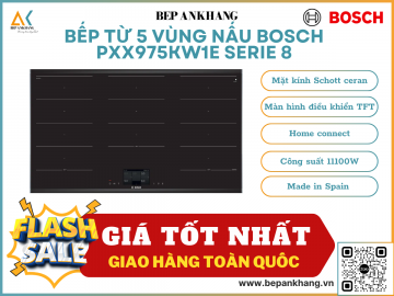 Bếp từ 5 vùng nấu Bosch PXX975KW1E Seri 8 bảng điều khiển TFT - Made in Spain 